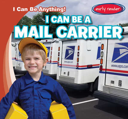 I Can Be a Mail Carrier 1482471639 Book Cover
