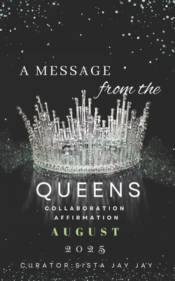 A Message from the Queens-August 2025: 30 Day A... B0DNCM73XD Book Cover