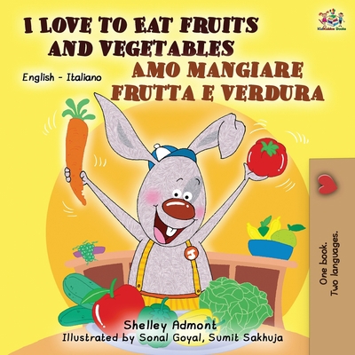 I Love to Eat Fruits and Vegetables Amo mangiar... [Italian] 1525916491 Book Cover