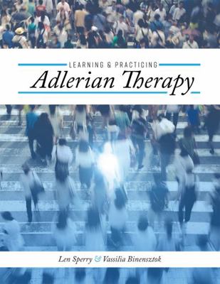 Learning and Practicing Adlerian Therapy 1516572785 Book Cover