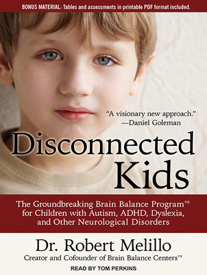 Disconnected Kids: The Groundbreaking Brain Bal... 1494504243 Book Cover