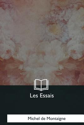 Les Essais: Livre III [French] 1979859744 Book Cover