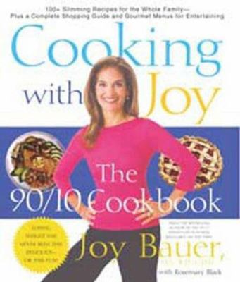 Cooking With Joy: The 90/10 Cookbook 0312312539 Book Cover