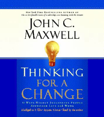 Thinking for a Change: 11 Ways Highly Successfu... 1586214942 Book Cover