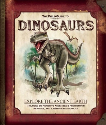The Field Guide to Dinosaurs (Field Guides) 1592239064 Book Cover