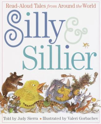 Silly and Sillier: Read-Aloud Tales from Around... 0375806091 Book Cover