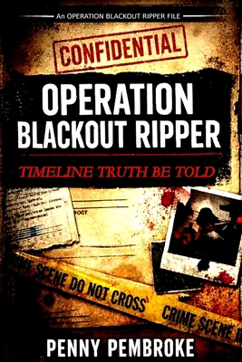 Operation Blackout Ripper: Timeline Truth Be Told B0FTSJC1RL Book Cover