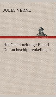 Het Geheimzinnige Eiland De Luchtschipbreukelingen [Dutch] 384954267X Book Cover