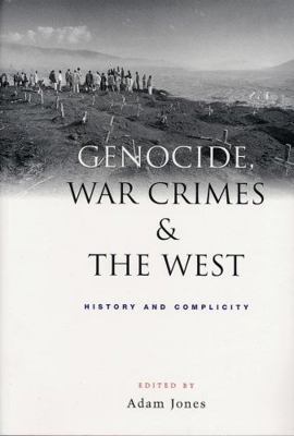 Genocide, War Crimes and the West: History and ... 1842771906 Book Cover