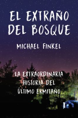 El Extraño del Bosque: La Extraordinaria Histor... [Spanish] 8415070829 Book Cover