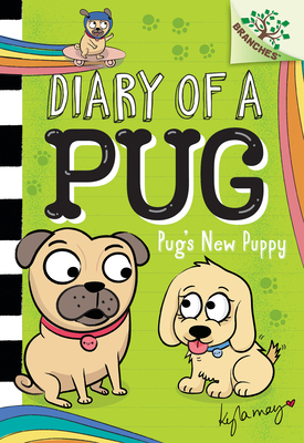 Pug's New Puppy: A Branches Book (Diary of a Pu... 133871354X Book Cover