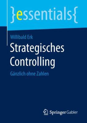 Strategisches Controlling: Gänzlich Ohne Zahlen [German] 3658210702 Book Cover