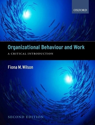 Organizational Behaviour and Work: A Critical I... 0199261415 Book Cover
