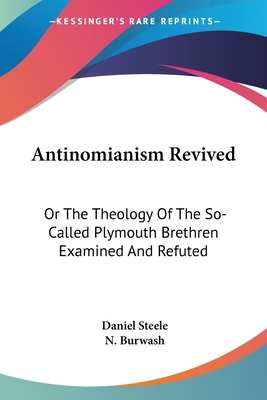 Antinomianism Revived: Or The Theology Of The S... 0548512876 Book Cover