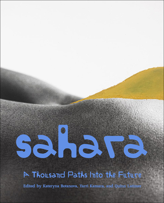 Sahara: A Thousand Paths Into the Future 1915609208 Book Cover