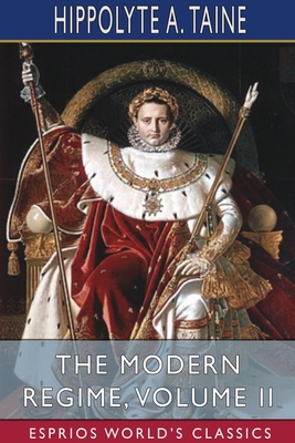 The Modern Regime, Volume II (Esprios Classics) 103408884X Book Cover