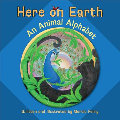 Here on Earth: An Animal Alphabet (Pomegranate ... 0764964526 Book Cover