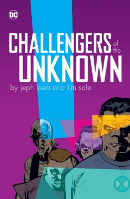 Challengers of the Unknown by Jeph Loeb and Tim... 1401289290 Book Cover