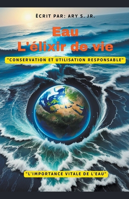 Eau: l'élixir de Vie [French] B0C6WXDP8W Book Cover