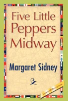 Five Little Peppers Midway 1421894548 Book Cover
