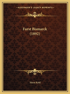 Furst Bismarck (1892) [German] 1167701542 Book Cover