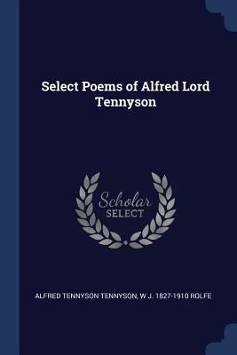 Select Poems of Alfred Lord Tennyson 1376660105 Book Cover