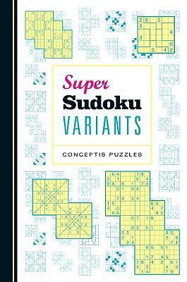 Super Sudoku Variants 1402767579 Book Cover