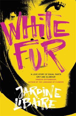 White Fur: A love story of equal parts grit and... 1474604889 Book Cover