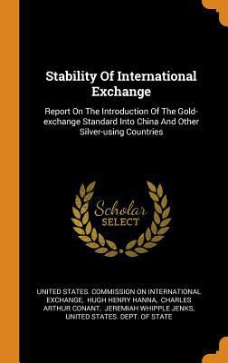 Stability of International Exchange: Report on ... 0353508713 Book Cover