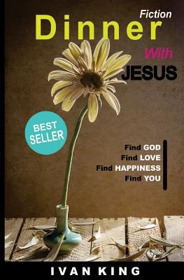 Fiction: Dinner With Jesus [Fiction] 1517172012 Book Cover