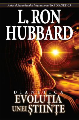 DIANETICS: THE EVOLUTION OF A SCIENCE (ROMANIAN... [Romanian] 1403153728 Book Cover