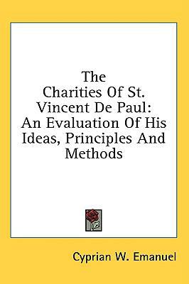 The Charities Of St. Vincent De Paul: An Evalua... 143667316X Book Cover