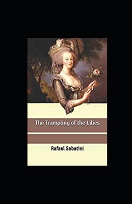 The Trampling of the Lilies Annotated B09SNRQZCL Book Cover