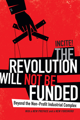 The Revolution Will Not Be Funded: Beyond the N... 0822363801 Book Cover