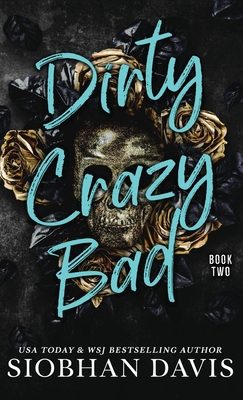 Dirty Crazy Bad (Hardcover): Dirty Crazy Bad Du... 1959194291 Book Cover