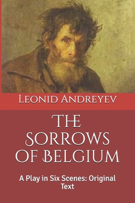 The Sorrows of Belgium: A Play in Six Scenes: O... B085KM2345 Book Cover