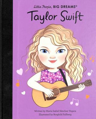 Little People Big Dreams Taylor Swift /anglais 0711295085 Book Cover