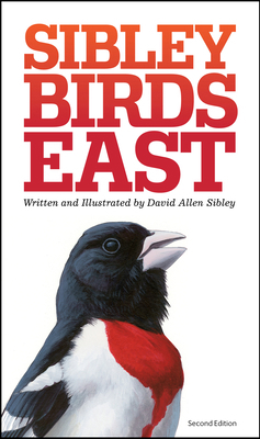 The Sibley Field Guide to Birds of Eastern Nort... 0307957918 Book Cover