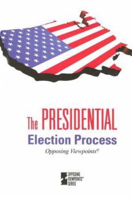 The Presidential Election Process B007CLL18U Book Cover