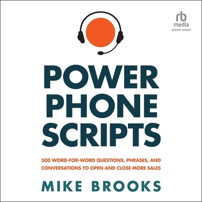 Power Phone Scripts: 500 Word-For-Word Question... B0DGRBNZ17 Book Cover