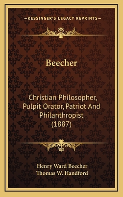Beecher: Christian Philosopher, Pulpit Orator, ... 1166661369 Book Cover