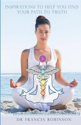Inspirations To Help You Find Your Path To Truth 099244280X Book Cover