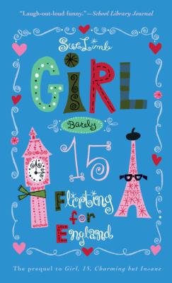 Girl, Barely 15: Flirting for England 0385735391 Book Cover