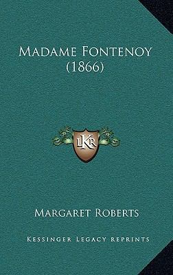 Madame Fontenoy (1866) 1165722712 Book Cover