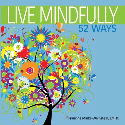 Live Mindfully 52 Ways B0F6H4BGV4 Book Cover