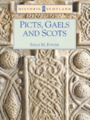 Historic Scotland: Picts, Gaels and Scots (Hist... 0713474866 Book Cover