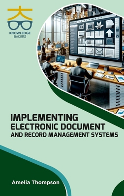 Implementing Electronic Document and Record Man... 9390013739 Book Cover