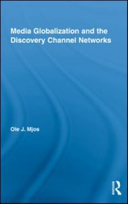 Media Globalization and the Discovery Channel N... 041599246X Book Cover