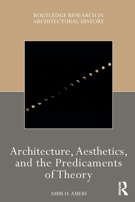 Architecture, Aesthetics, and the Predicaments ... 1032008016 Book Cover