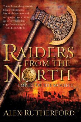 Raiders from the North: Empire of the Moghul 0312597002 Book Cover
